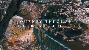 【4K】「鉱石の道」を巡る旅｜Journey through the Road of Ores